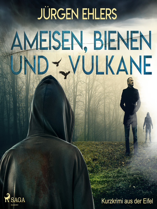Title details for Ameisen, Bienen und Vulkane--Kurzkrimi aus der Eifel by Jürgen Ehlers - Available